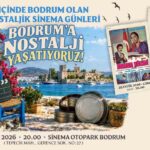 BODRUM’A NOSTALJİK SİNEMA GÜNLERİ DÜZENLENİYOR